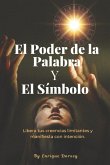 El Poder de la Palabra y el Símbolo