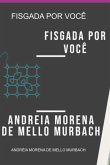 Fisgada Por Você (eBook, ePUB) Fisgada Por Você (eBook, ePUB)