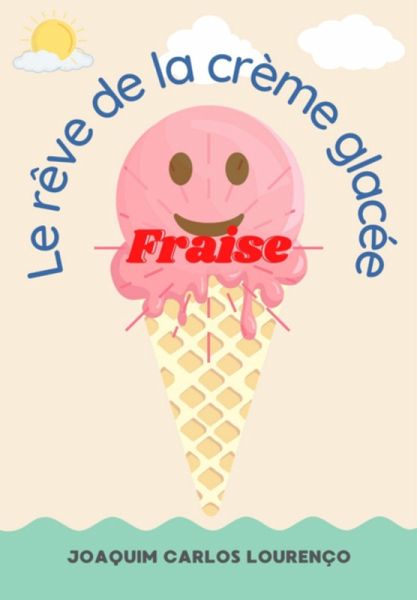 Le Rêve De La Crème Glacée Fraise (eBook, ePUB)