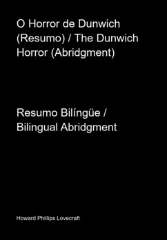 O Horror De Dunwich (resumo) / The Dunwich Horror (abridgment) (eBook, ePUB) Cover O Horror De Dunwich (resumo) / The Dunwich Horror (abridgment) (eBook, ePUB)