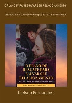 Cover O Plano Para Resgatar Seu Relacionamento (eBook, ePUB)