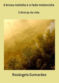 Cover A Bruxa Melodia E A Fada Melancolia (eBook, PDF)