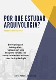 (por Que Estudar Arquivologia?) (eBook, ePUB)