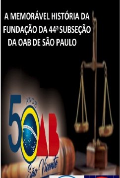 Cover 50 Anos Da Fundação Da Oab De São Vicente (eBook, PDF)