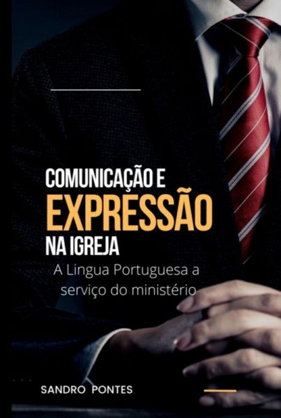 Comunicação E Expressão Na Igreja (eBook, ePUB)