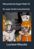 Monumental Super Kids #1 (eBook, ePUB)