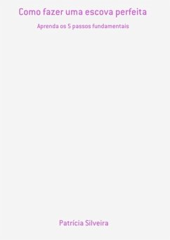 Cover Como Fazer Uma Escova Perfeita (eBook, ePUB)