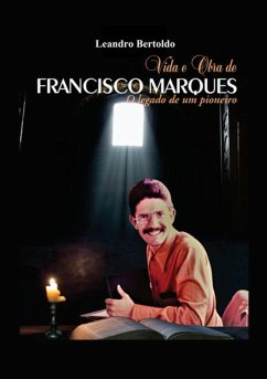 Vida E Obra De Francisco Marques (eBook, ePUB) - Bertoldo, Leandro