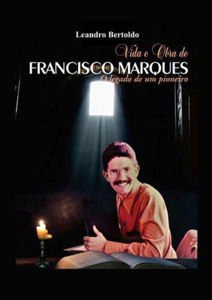 Vida E Obra De Francisco Marques (eBook, ePUB) Vida E Obra De Francisco Marques (eBook, ePUB)
