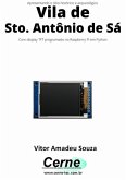 Apresentando O Sítio Histórico E Arqueológico Vila De Sto. Antônio De Sá Com Display Tft Programado No Raspberry Pi Em Python (eBook, PDF)