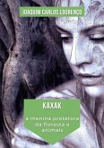 Kaxak: A Menina Protetora Da Floresta E Animais (eBook, ePUB)