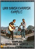 Uma Banda Chamada Chaplis (eBook, PDF)