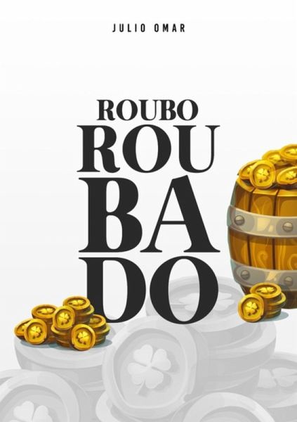 Roubo Roubado (eBook, PDF)