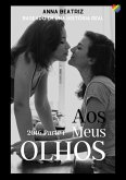 Aos Meus Olhos (eBook, ePUB)