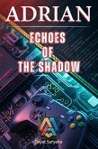 Echoes of the Shadow (Adrian, #7) (eBook, ePUB)
