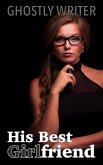 His Best Girlfriend (eBook, ePUB) His Best Girlfriend (eBook, ePUB)