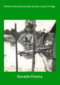 Cover Histórias Mal-assombradas Do Beco Jacaré Te Pega (eBook, PDF)