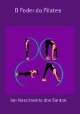 O Poder Do Pilates (eBook, ePUB) O Poder Do Pilates (eBook, ePUB)