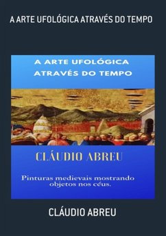 Cover A Arte Ufológica Através Do Tempo (eBook, PDF)