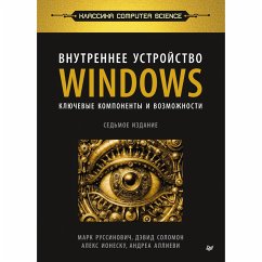 Vnutrennee ustroystvo Windows. Klyuchevye komponenty i vozmozhnosti (eBook, ePUB) - Russinovich, Mark; Solomon, David; Ionescu, Alex; Allievi, Andrea