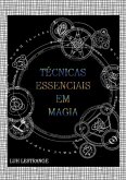 Técnicas Essenciais Em Magia (eBook, ePUB)