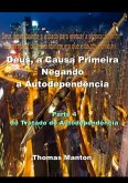 Deus, A Causa Primeira - Negando A Autodependência (eBook, ePUB)