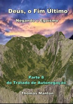 Cover Deus, O Fim Último - Negando O Egoísmo. (eBook, ePUB)