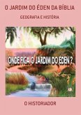 O Jardim Do Éden Da Bíblia (eBook, ePUB)