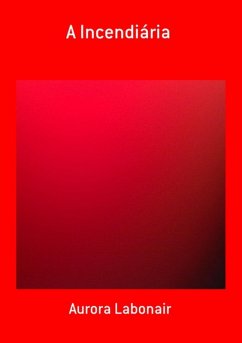 Cover A Incendiária (eBook, ePUB)