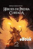 Héroes de Piedra Cortada (eBook, ePUB) Héroes de Piedra Cortada (eBook, ePUB)