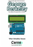 Apresentando Alguns Títulos Da Obra De George Berkeley Com Display Lcd Programado No Arduino (eBook, PDF)