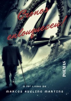 Cronos Enlouqueceu! (eBook, PDF) - Martins, Marcos Avelino