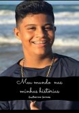 Meu Mundo Nas Minhas Histórias (eBook, PDF) Meu Mundo Nas Minhas Histórias (eBook, PDF)
