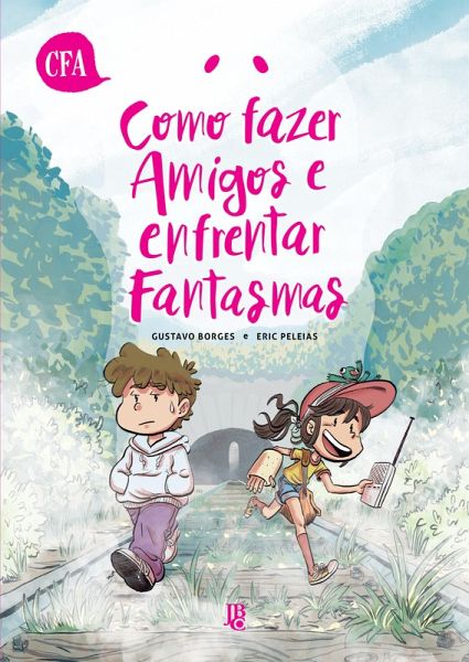 Como Fazer Amigos e Enfrentar Fantasmas (eBook, ePUB)