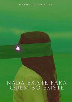 Cover Nada Existe Para Quem Só Existe (eBook, PDF)