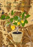 Uma Vida Santa - A Beleza Da Cristandade (eBook, ePUB)