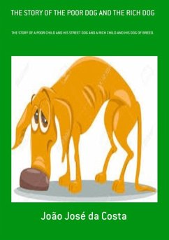 Cover The Story Of The Poor Dog And The Rich Dog (eBook, PDF)