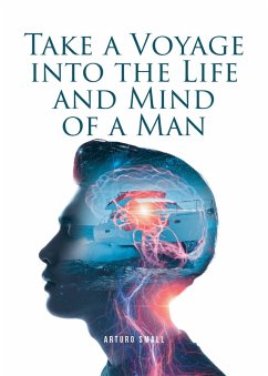 Cover Take a Voyage into the Life and Mind of a Man (eBook, ePUB)
