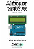 Lendo Um Altímetro Com O Sensor Mpl3115 Programado No Arduino (eBook, PDF)