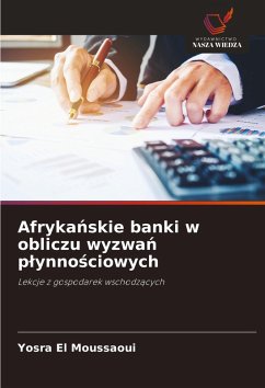 Afryka¿skie banki w obliczu wyzwa¿ p¿ynno¿ciowych - El Moussaoui, Yosra