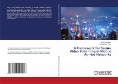 A Framework for Secure Video Streaming in Mobile Ad-Hoc Networks - Keswani, Bright;Peng, Sheng-Lung