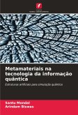 Metamateriais na tecnologia da informação quântica