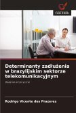 Determinanty zad¿u¿enia w brazylijskim sektorze telekomunikacyjnym