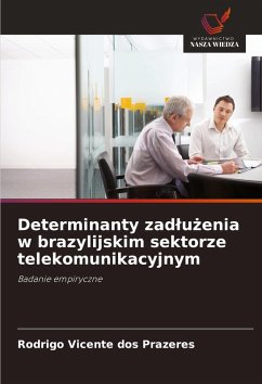 Determinanty zad¿u¿enia w brazylijskim sektorze telekomunikacyjnym - Vicente dos Prazeres, Rodrigo