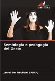 Semiologia e pedagogia del Gesto Semiologia e pedagogia del Gesto