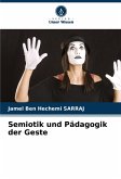 Semiotik und Pädagogik der Geste Semiotik und Pädagogik der Geste