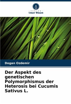 Der Aspekt des genetischen Polymorphismus der Heterosis bei Cucumis Sativus L. - Ozdemir, Dogan