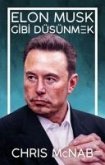 Elon Musk Gibi Düsünmek Elon Musk Gibi Düsünmek