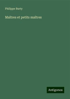 Maîtres et petits maîtres - Burty, Philippe