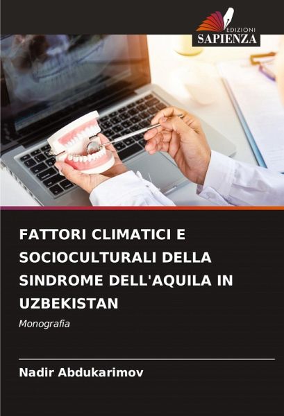 FATTORI CLIMATICI E SOCIOCULTURALI DELLA SINDROME DELL'AQUILA IN UZBEKISTAN